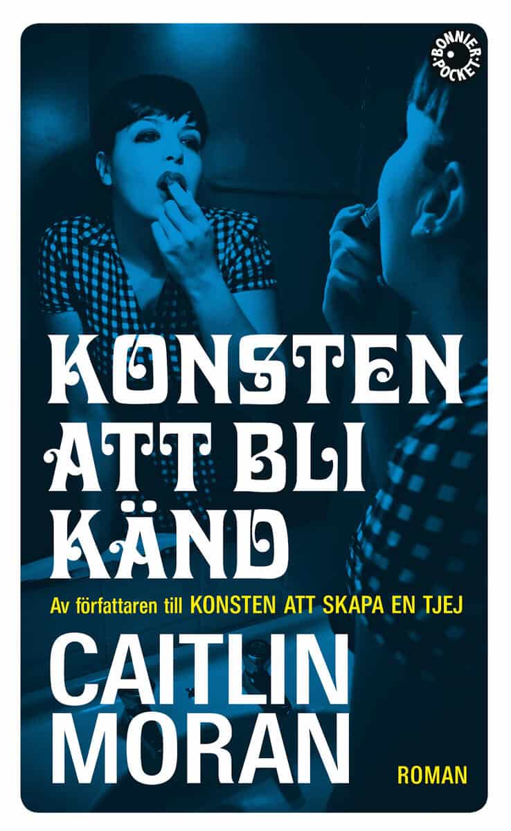 Caitlin Moran : Konsten att bli känd