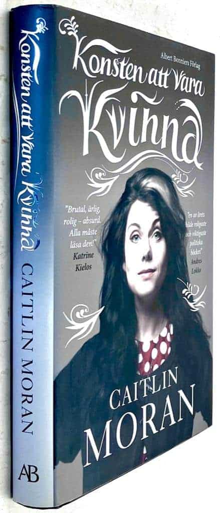 Caitlin Moran : Konsten att vara kvinna