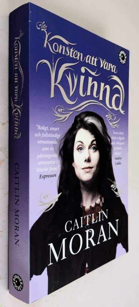 Caitlin Moran : Konsten att vara kvinna