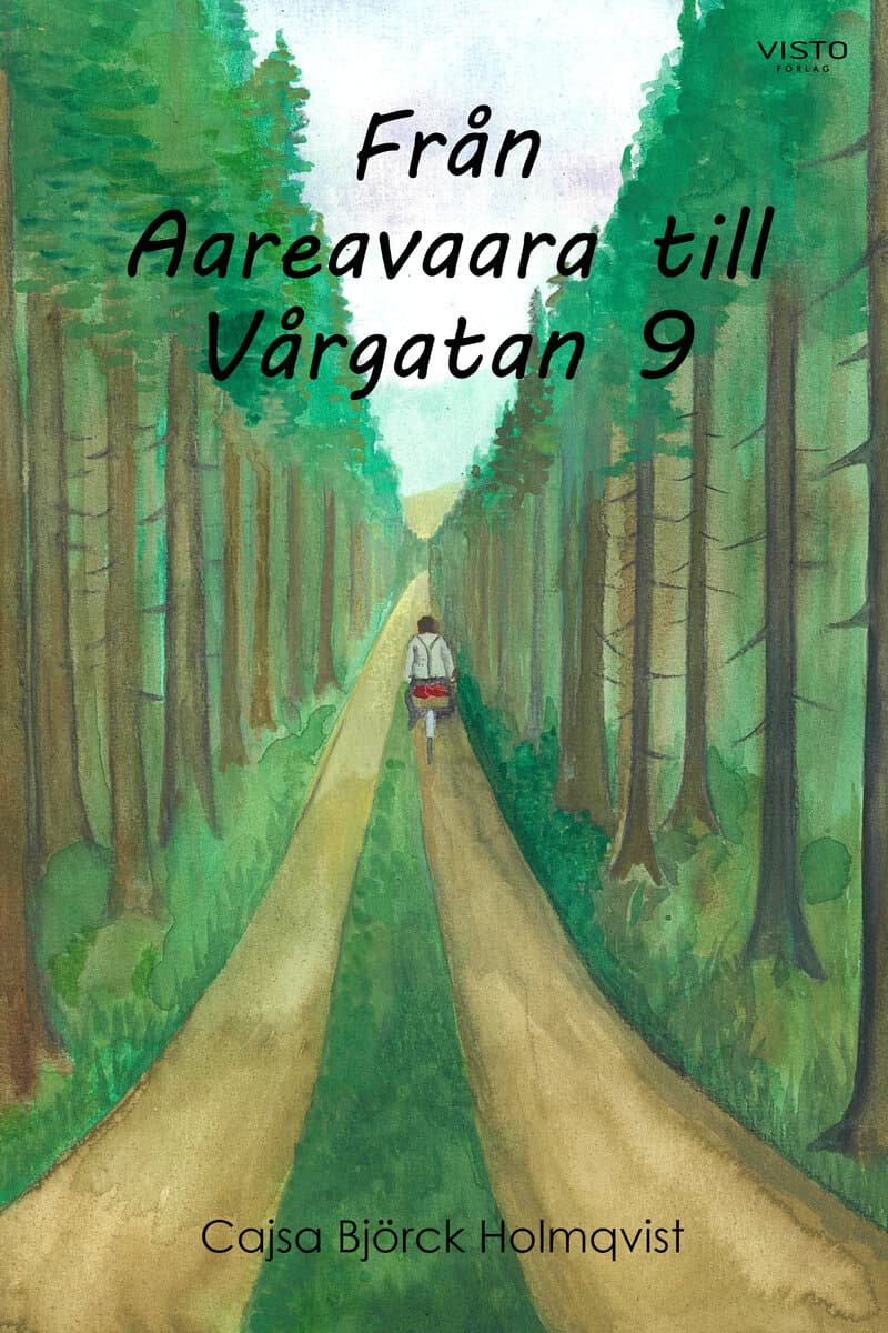 Cajsa Björck Holmqvist : Från Aareavaara till Vårgatan 9