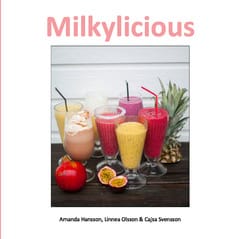Svensson, Cajsa ; Olsson, Linnea ; Hansson, Amanda : Milkylicious