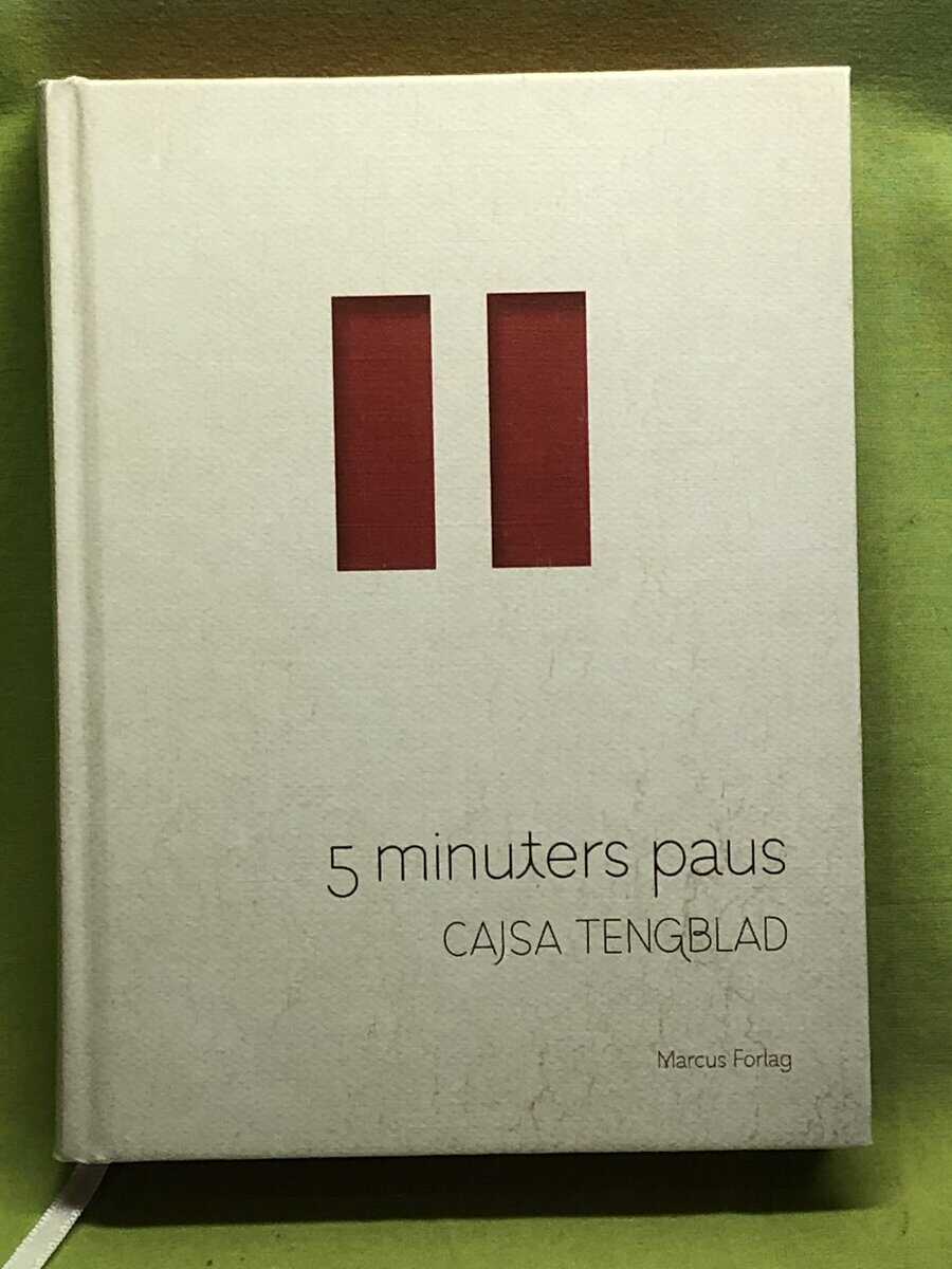 Cajsa Tengblad : 5 minuters paus
