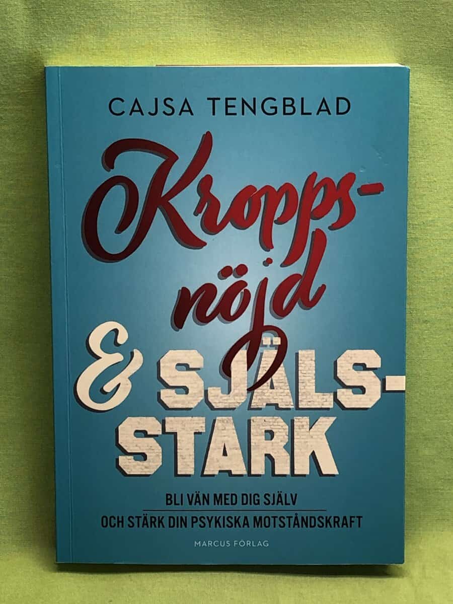 Cajsa Tengblad : Kroppsnöjd och själsstark
