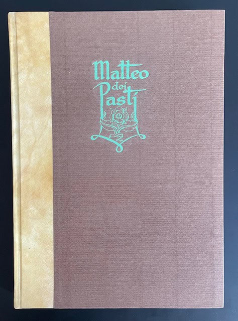 CALABI Augusto – CORNAGGIA Gianluigi. : Matteo dei Pasti. La sua opera medaglistica distinta da quella degli anonimi riminesi del XV secolo in relazione dei medaglioni malatestiani - aggiunte le falsificazioni.