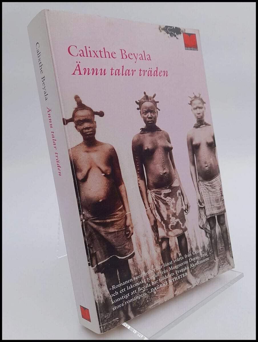 Calixthe Beyala : Ännu talar träden