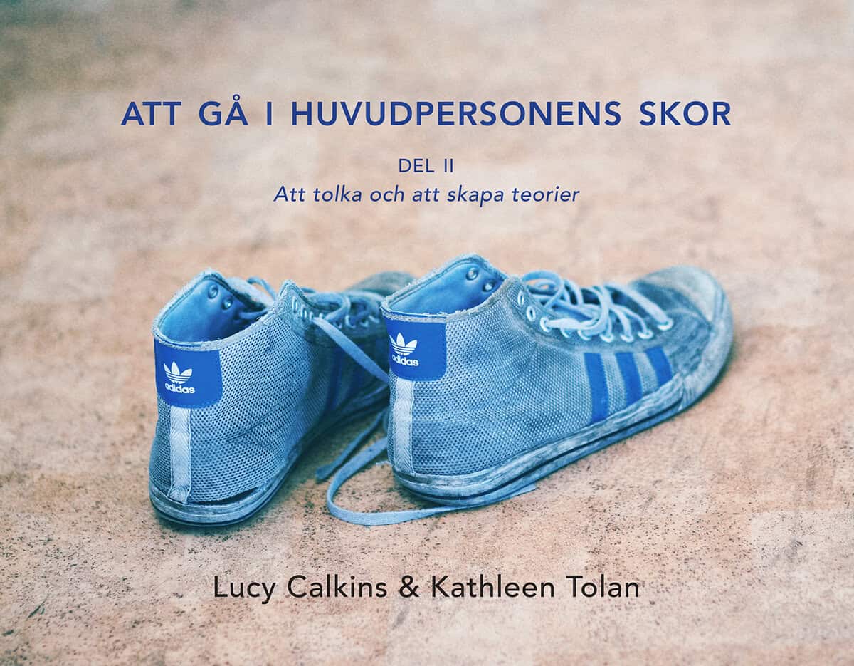 Calkins, Lucy ; Tolan, Kathleen : Gå i huvudpersonens skor Del 2
