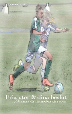 Alm, Calle ; : Fria ytor & dina beslut : göra saker rätt eller göra rätt saker