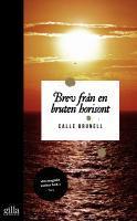 Calle Brunell : Brev från en bruten horisont