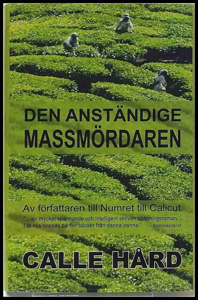 Calle Hård : Den anständige massmördaren
