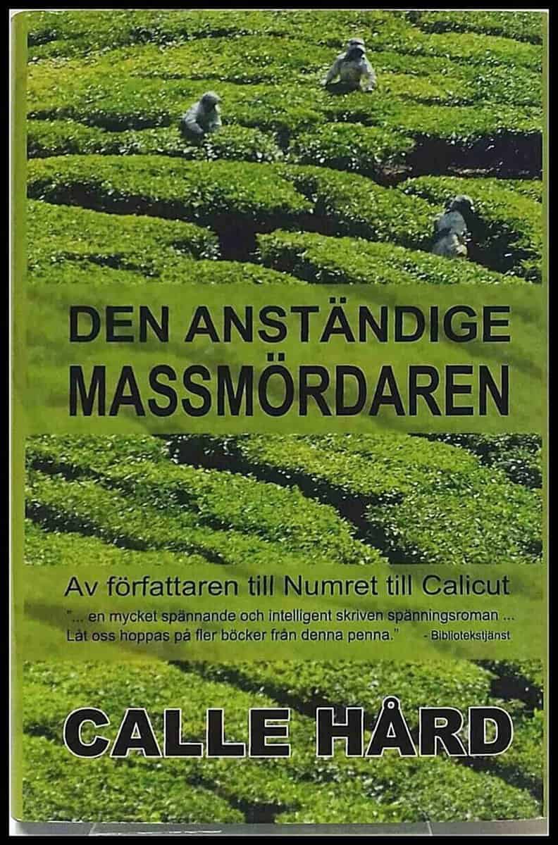 Calle Hård : Den anständige massmördaren