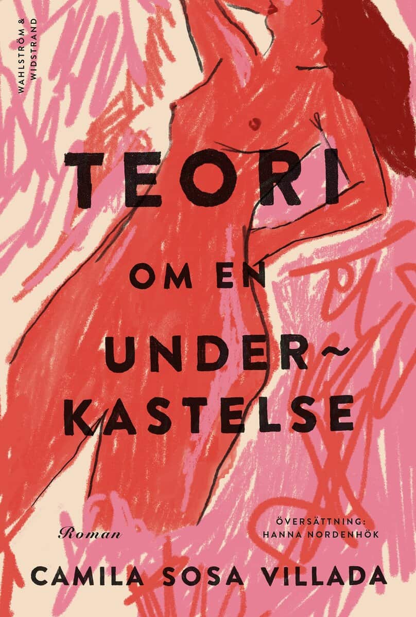 Camila Sosa Villada : Teori om en underkastelse