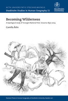 Camilla Åhrlin : Becoming Wilderness