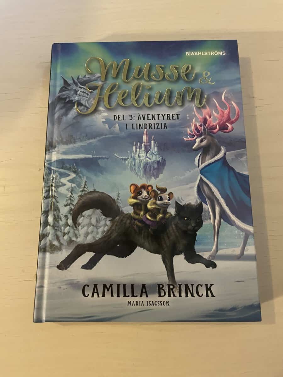 Camilla Brinck : Musse & helium Del 3 - Äventyret i Lindrizia