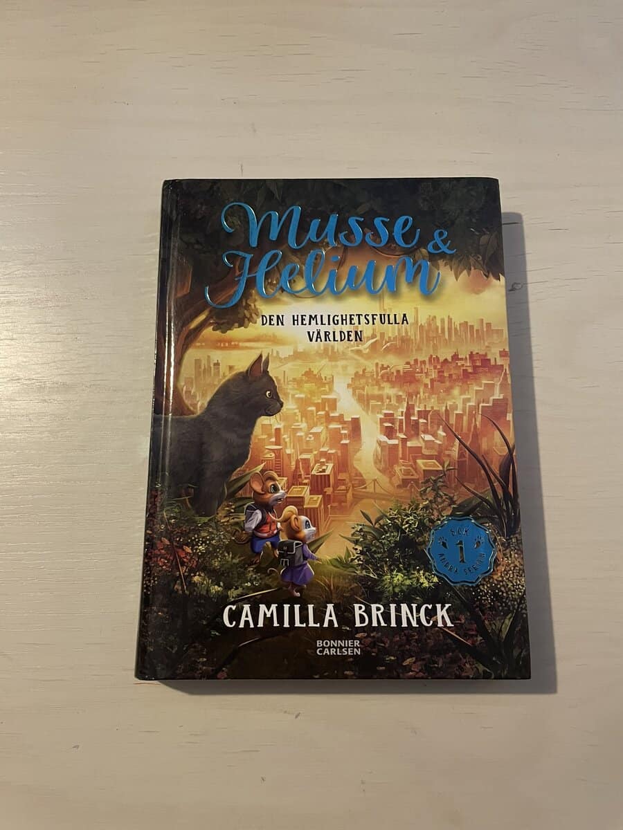 Camilla Brinck : Musse & Helium - Den hemlighetsfulla världen