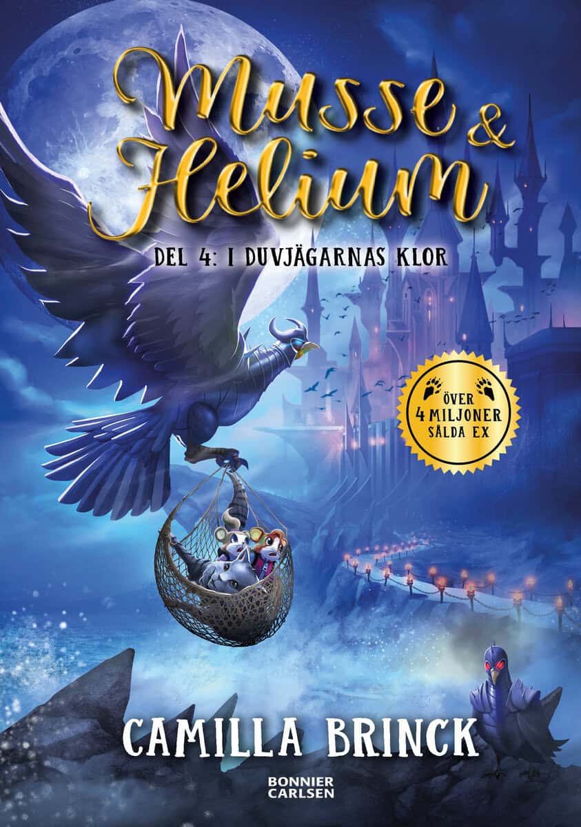 Camilla Brinck : Musse & Helium. I duvjägarnas klor