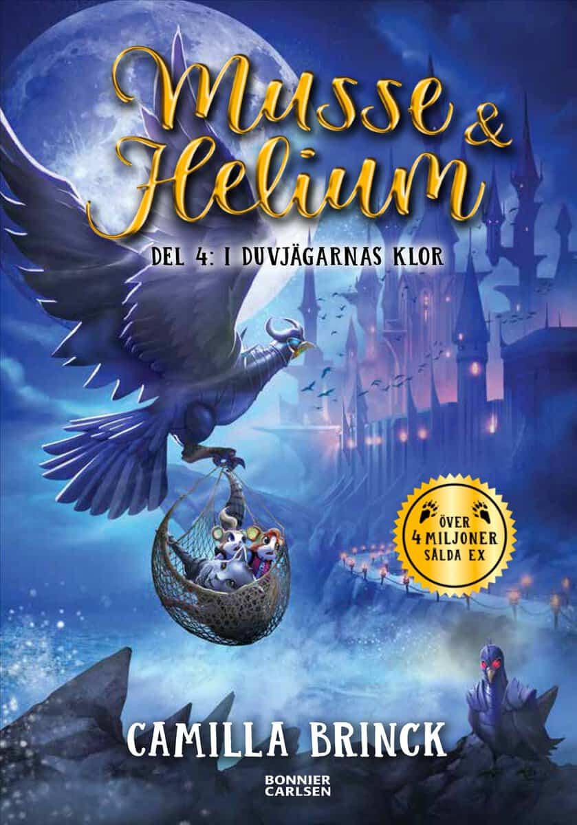 Camilla Brinck : Musse & Helium. I duvjägarnas klor