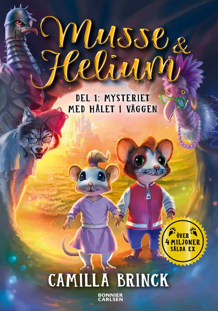 Camilla Brinck : Musse & Helium. Mysteriet med hålet i väggen