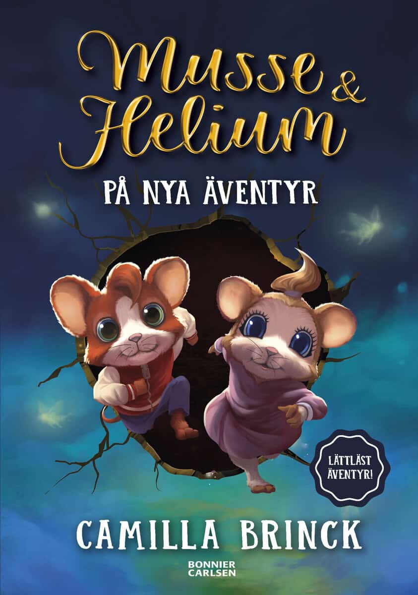 Camilla Brinck : Musse & Helium på nya äventyr