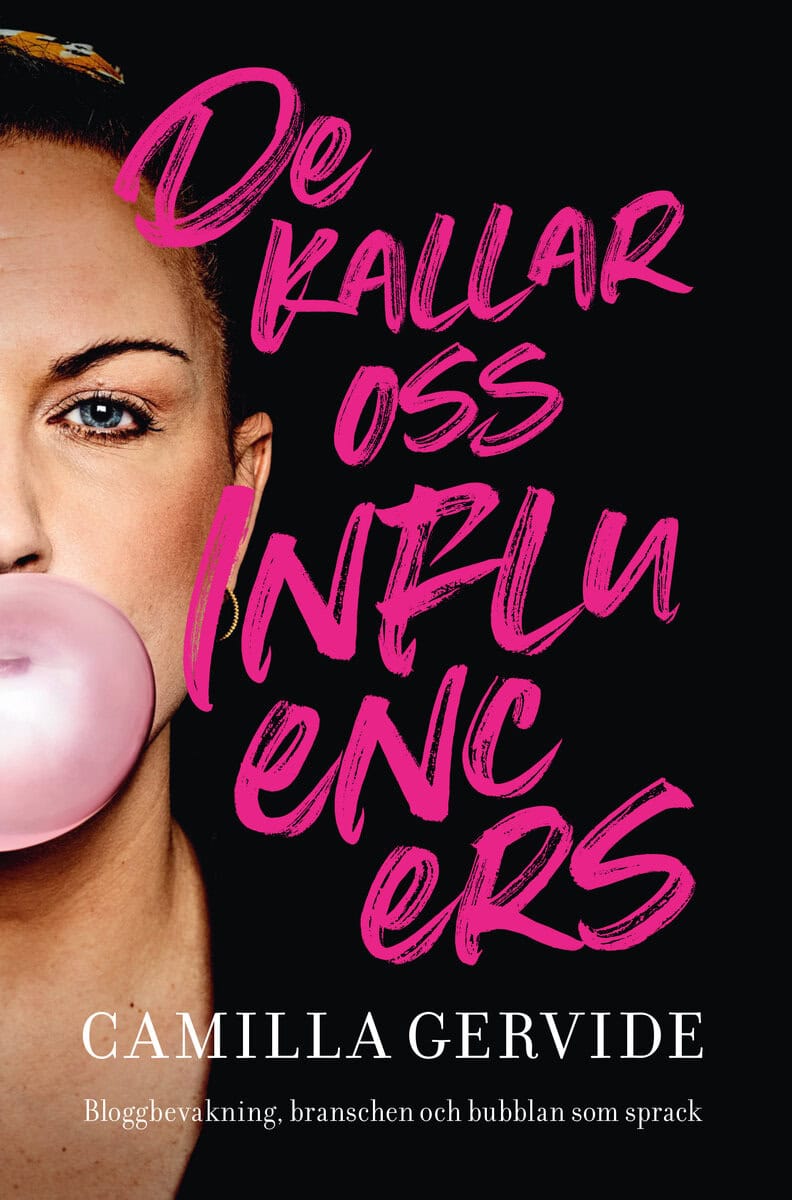 Camilla Gervide : De kallar oss influencers