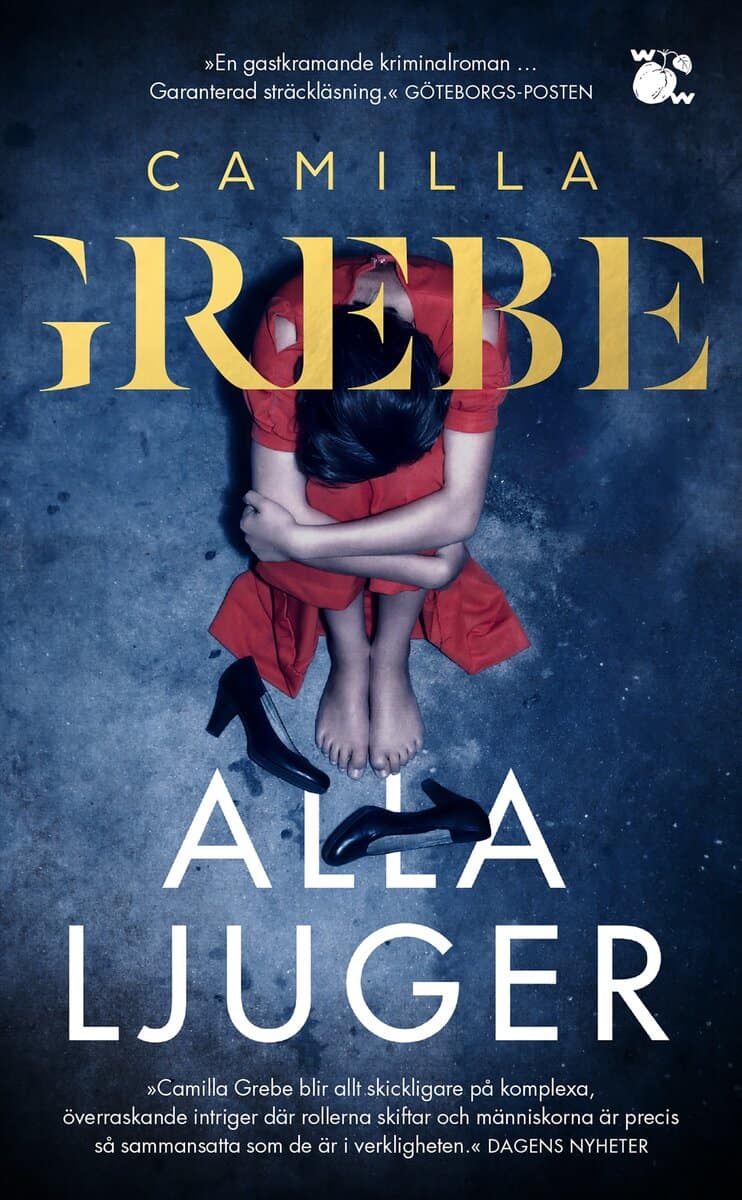 Camilla Grebe : Alla ljuger