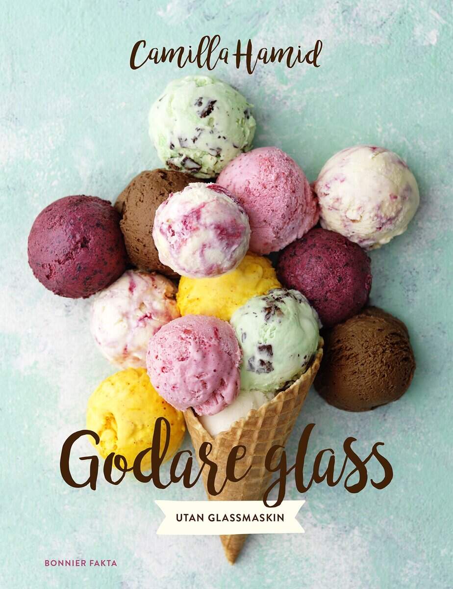 Camilla Hamid : Godare glass : utan glassmaskin
