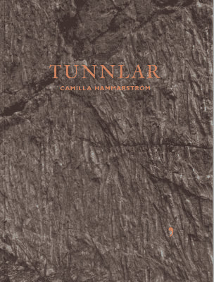 Camilla Hammarström : Tunnlar