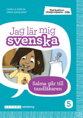 Camilla Hörlin : Plockepinn - Jag lär mig svenska Salma går till tandläkaren