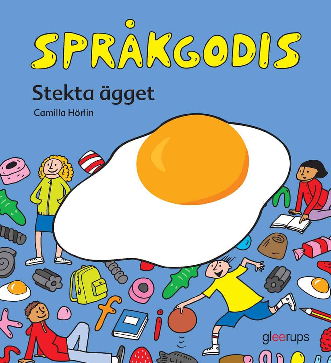 Camilla Hörlin : Språkgodis Stekta ägget