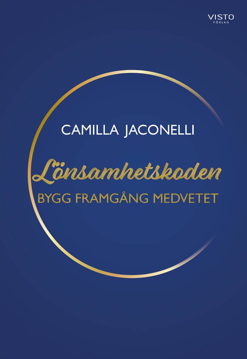 Camilla Jaconelli : Lönsamhetskoden : Bygg Framgång Medvetet