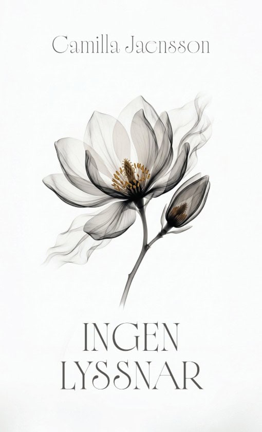Camilla Jaensson : Ingen lyssnar
