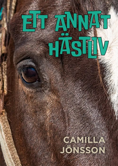 Camilla Jönsson : Ett annat hästliv