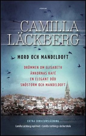 Camilla Läckberg : Mord och mandeldoft
