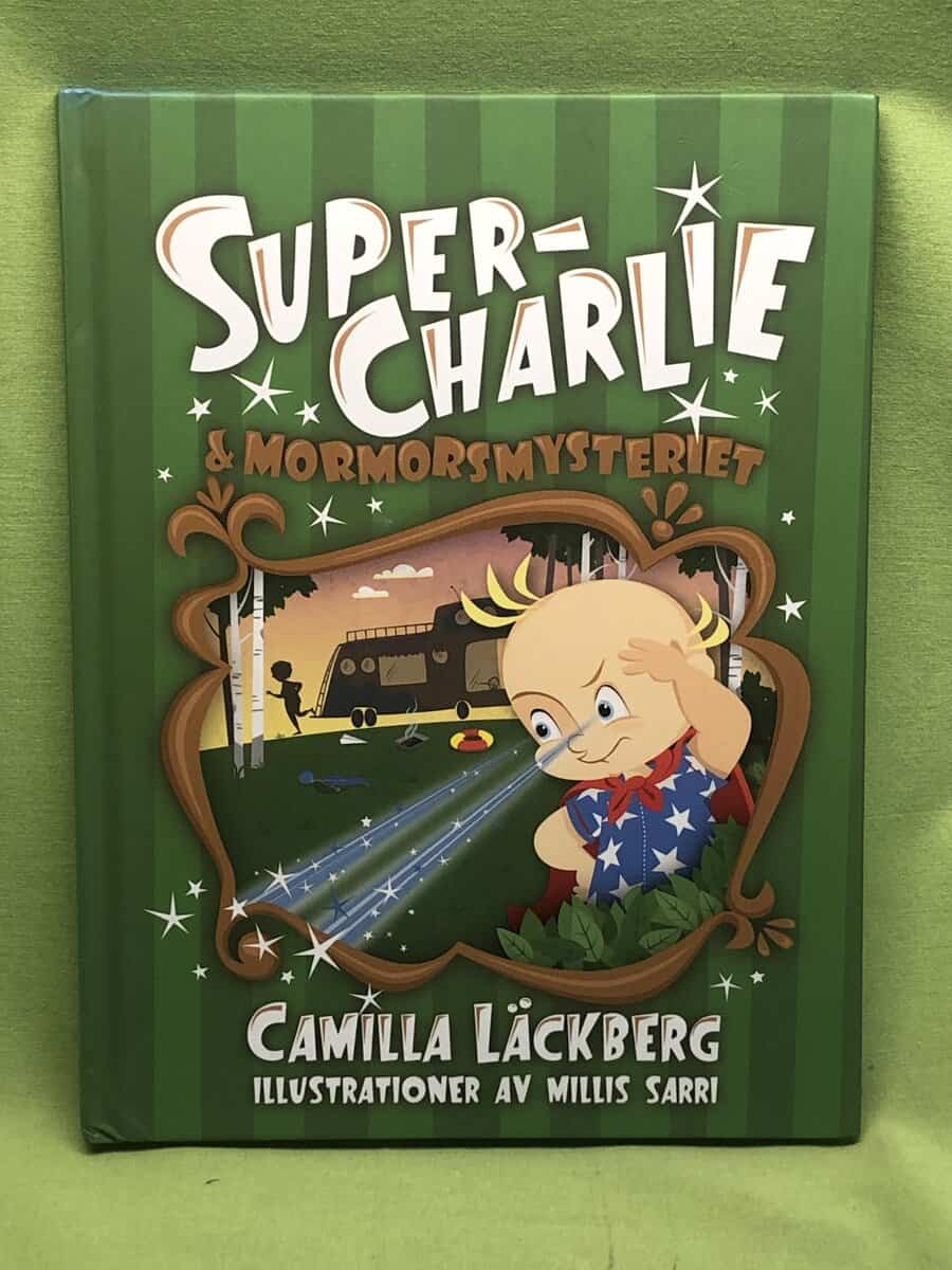 Camilla Läckberg : Super-Charlie & mormorsmysteriet