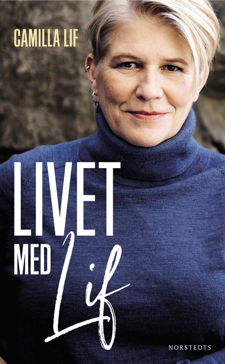 Camilla Lif : Livet med Lif
