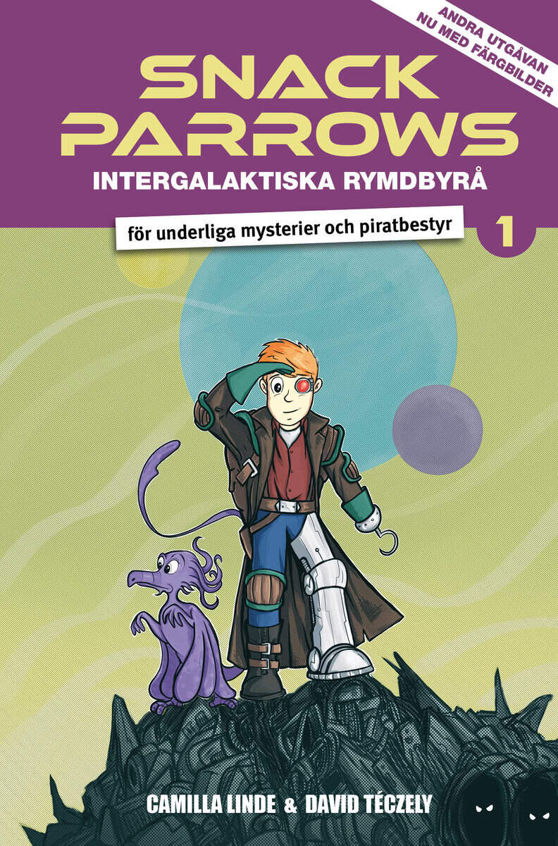 Camilla Linde : Snack Parrows intergalaktiska rymdbyrå för underliga mysterier och piratbestyr