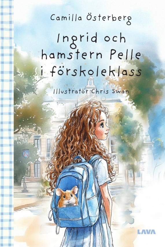 Camilla Österberg : Ingrid och hamstern Pelle i förskoleklass