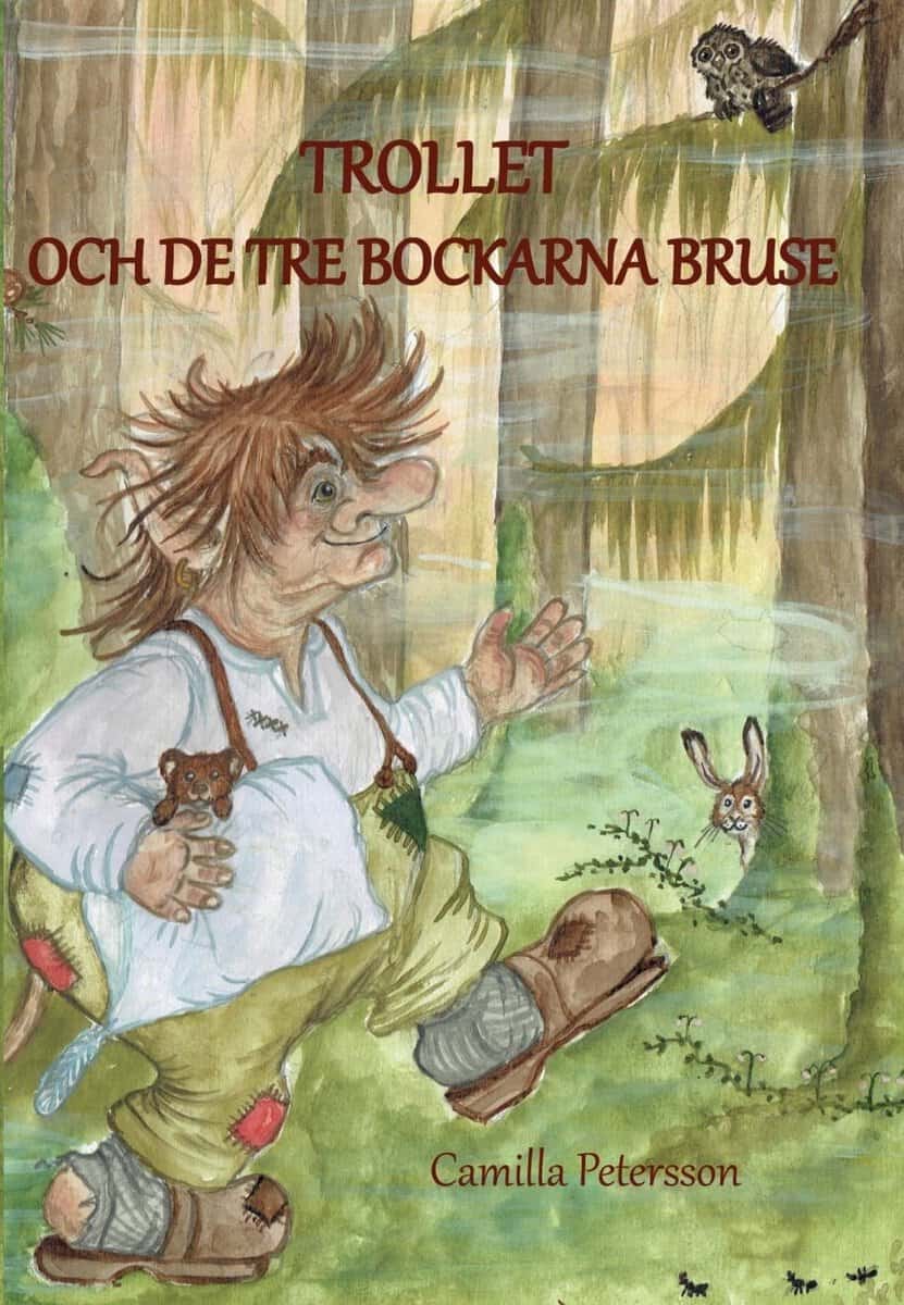 Camilla Petersson : Trollet och de tre bockarna Bruse