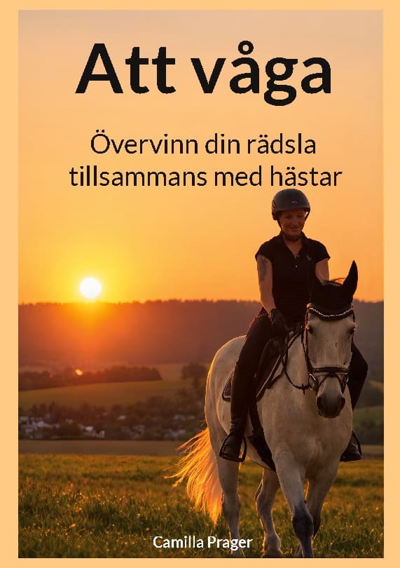 Camilla Prager : Att våga