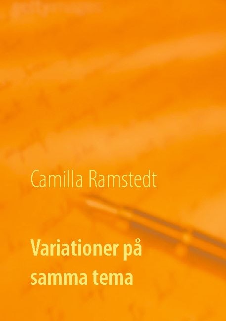 Camilla Ramstedt : Variationer på samma tema