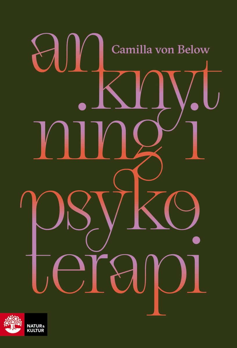 Camilla von Below : Anknytning i psykoterapi