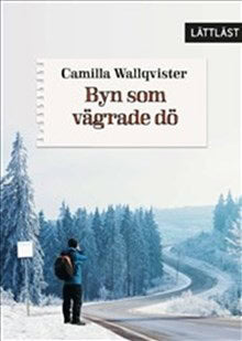 Camilla Wallqvister : Byn som vägrade dö