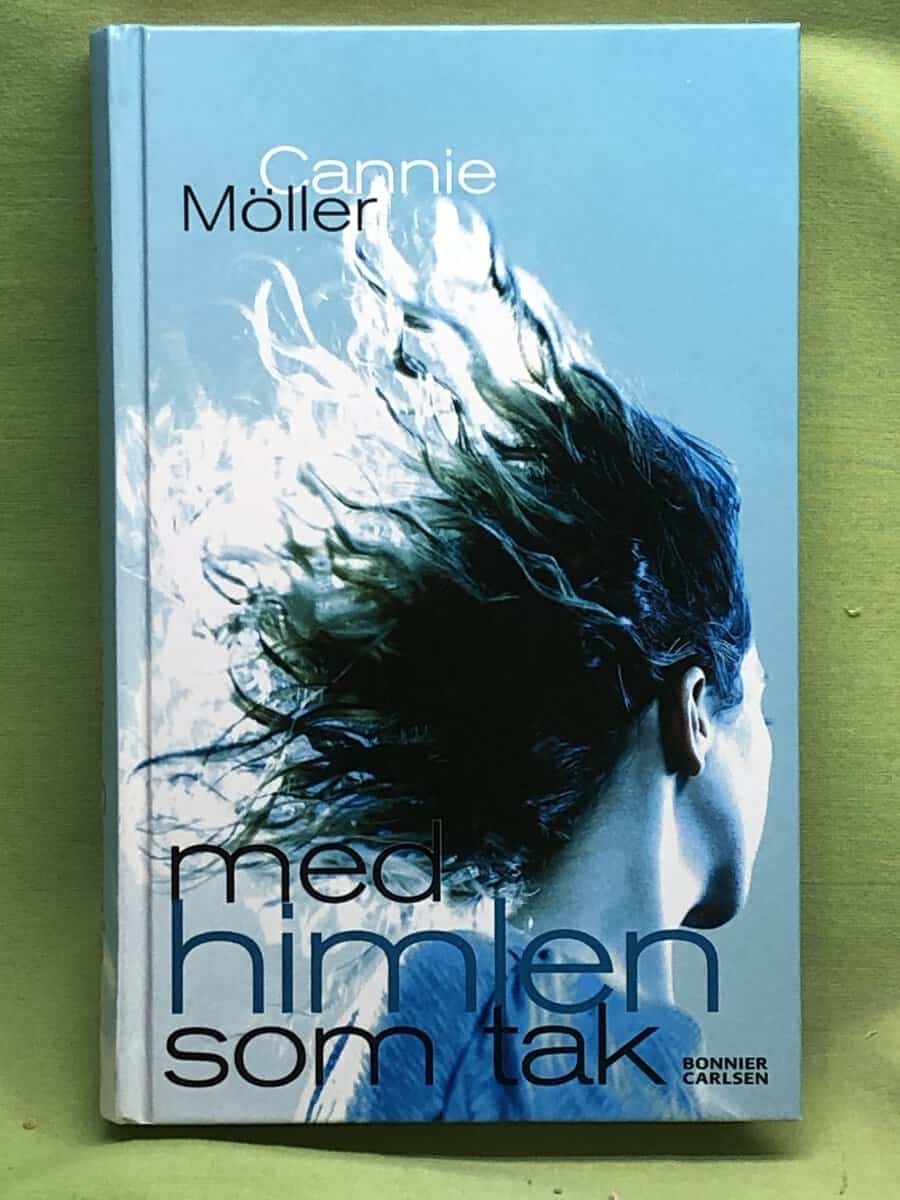 Cannie Möller : Med himlen som tak