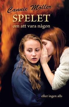 Cannie Möller : Spelet om att vara någon : eller ingen alls