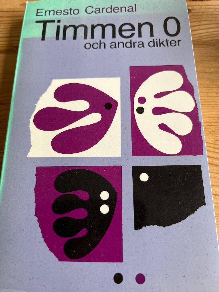 Cardenal, Ernesto ; Leckius, Ingemar ; Leckius, Mikaela : Timmen 0 och andra dikter