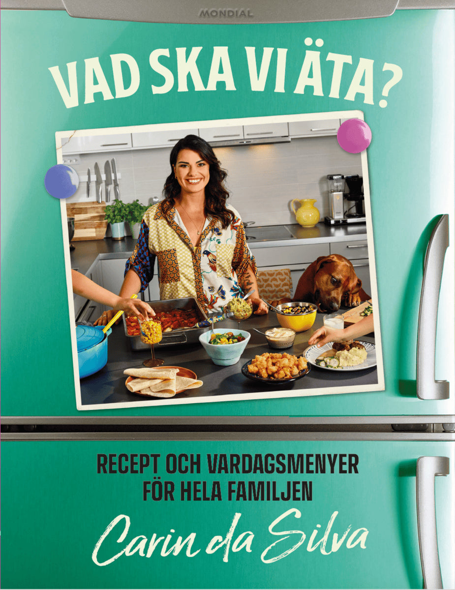 Carin da Silva : Vad ska vi äta?