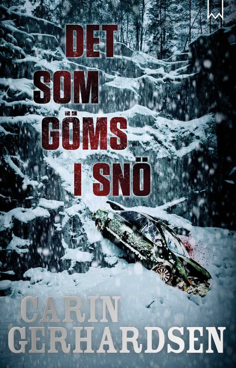Carin Gerhardsen : Det som göms i snö