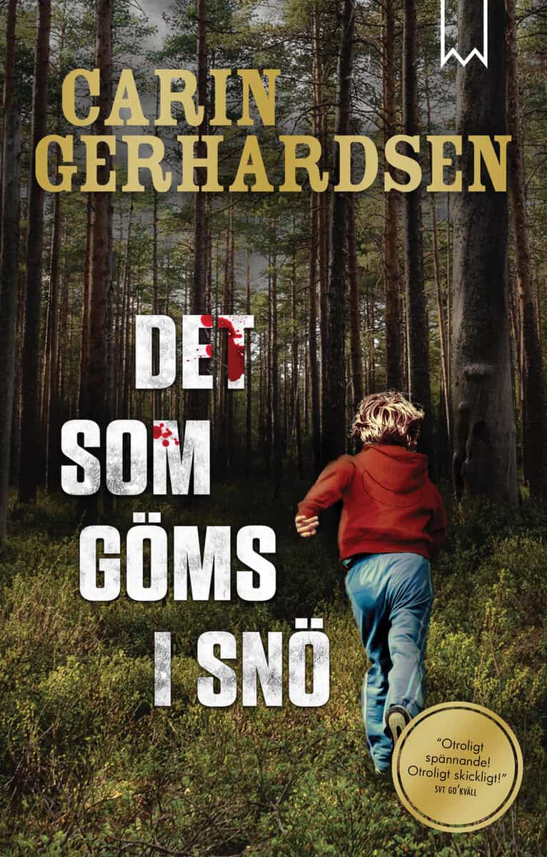 Carin Gerhardsen : Det som göms i snö