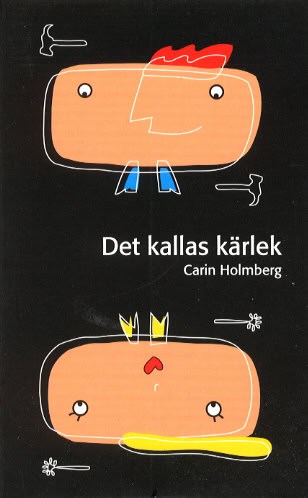 Carin Holmberg : Det kallas kärlek