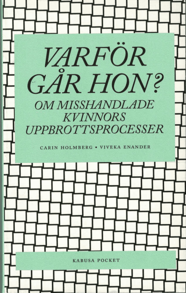 Carin Holmberg : Varför går hon?
