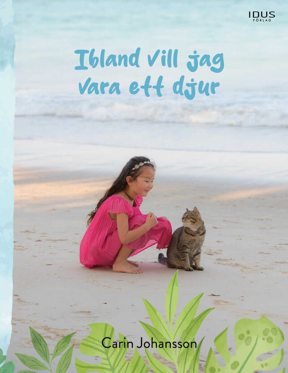 Carin Johansson : Ibland vill jag vara ett djur